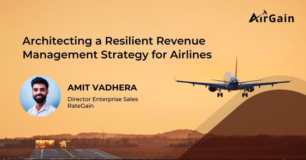 Architecting a Resilient Revenue Management Strategy: AirGain’s comprehensive Approach to Optimizing Airline Revenue