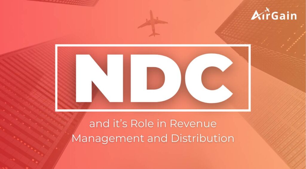 NDC and its Role in Revenue Management and Distribution